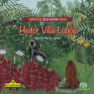 Agustín Maruri - Heitor Villa-Lobos - Complete solo guitar music (2022) [Official Digital Download 24/96]