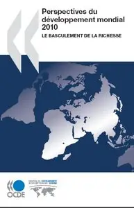 Perspectives du développement mondial 2010: Le basculement de la richesse (repost)