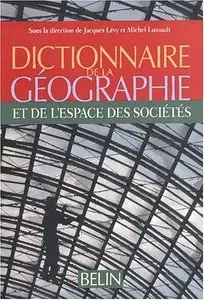 Jacques Lévy, Michel Lussault, "Dictionnaire de la géographie"