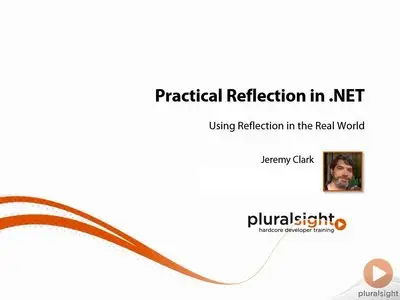 Pluralsight - Practical Reflection in .NET