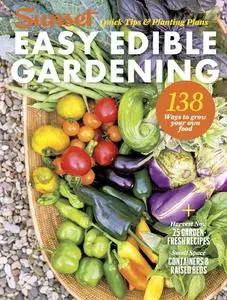 Easy Edible Gardening: Quick Tips and Planting Plans