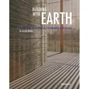  Gernot Minke, Building with Earth: Design and Technology of a Sustainable Architecture (Repost)