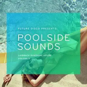 VA - Future Disco Presents Poolside Sounds Vol.5 (2016)