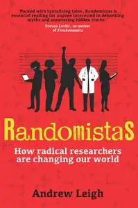 Randomistas: How Radical Researchers Are Changing Our World, UK Edition
