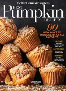 Better Homes & Gardens: Best Pumpkin Recipes – August 2021