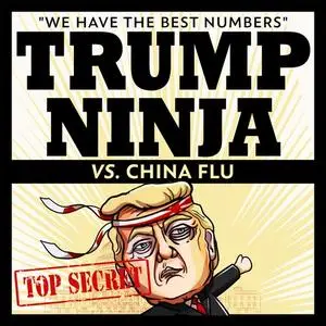 «Trump Ninja Vs China Flu» by Trump Ninja