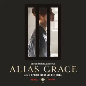 Jeff Danna & Mychael Danna - Alias Grace (Original Mini-Series Soundtrack) (2017)
