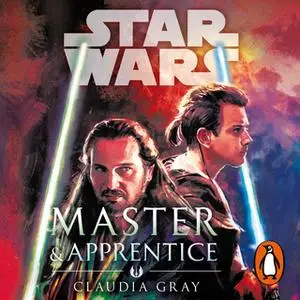 «Master and Apprentice (Star Wars)» by Claudia Gray