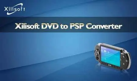 Xilisoft DVD to PSP Suite 5.0.62.0319 Portable