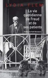Lydia Flem, "La vie quotidienne de Freud et de ses patients"