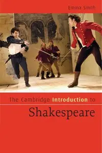 The Cambridge Introduction to Shakespeare by Dr Emma Smith