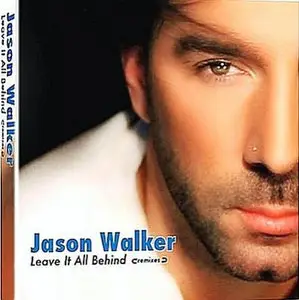 Jason Walker - Leave It All Behind (Remixes) (2010)
