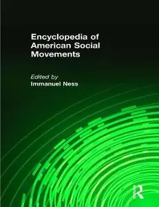 Encyclopedia of American Social Movements (Four Volume Set)