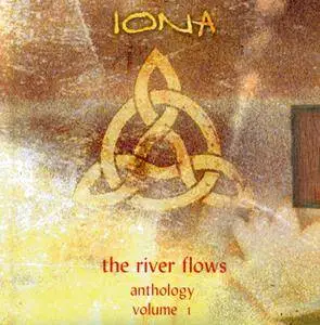 Iona - The River Flows Anthology: Volume 1 (2002) [4CD Box Set] Repost