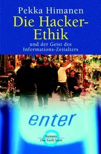 Die Hacker - Ethik. Und der Geist des Informations- Zeitalter