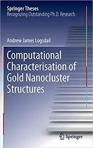 Computational Characterisation of Gold Nanocluster Structures