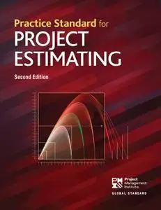 Practice Standard for Project Estimating, 2nd Edition