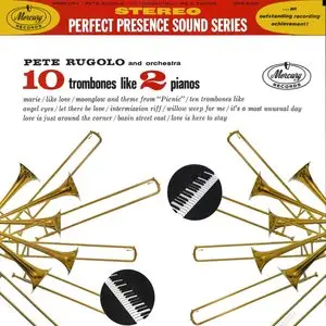 Pete Rugolo – 10 Trombones like 2 Pianos (1960)