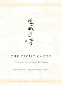 The Taoist Canon: A Historical Companion to the Daozang (3 Volumes Set) (Repost)