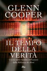 Glenn Cooper - Il tempo della verita (Repost)