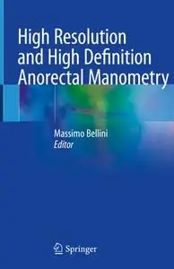 High Resolution and High Definition Anorectal Manometry (Repost)