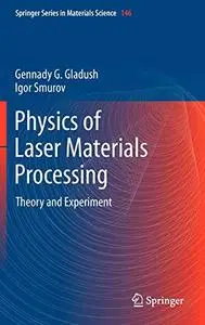 Physics of Laser Materials Processing: Theory and Experiment  (Repost)
