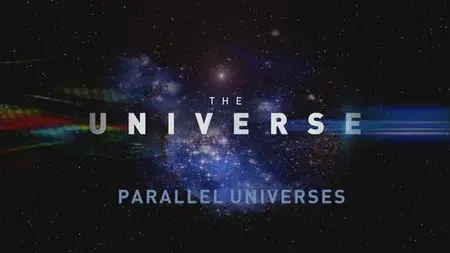 The Universe. Season 3, Episode 2 - Parallel Universes (2009)