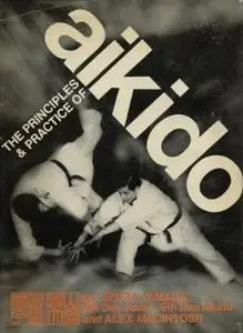 The Principles and Practice of Aikido (Repost)