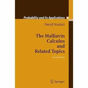 The Malliavin Calculus and Related Topics