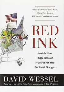 Red Ink: Inside the High-Stakes Politics of the Federal Budget (Repost)