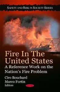 Fire in the United States: A Reference Work on the Nation's Fire Problem (Safety and Risk in Society)