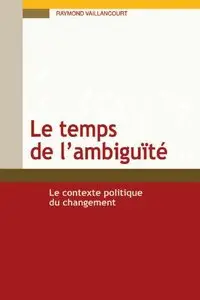 Le temps de l'ambiguïté : Le contexte politique du changement