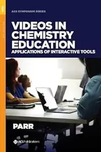 Videos in Chemistry Education: Applications of Interactive Tools