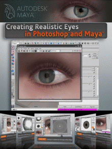 Digital-tutors: Creating Realistic Eyes in Photoshop and Maya