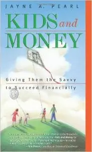 Kids and Money: Giving Them the Savvy to Succeed Financially (repost)