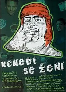 Kenedi se ženi / Kenedi Is Getting Married (2007)