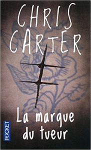 La marque du tueur - Chris Carter