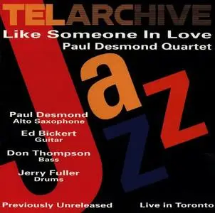 Paul Desmond Quartet - Like Someone In Love [Recorded 1975] (1992) (Repost)