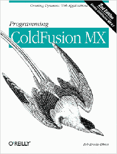 Programming ColdFusionMX (2nd Edition) [by Rob Brooks-Bilson]