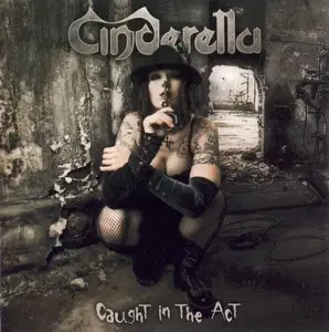 Cinderella - Caught In The Act (CD 2011) RE-UP
