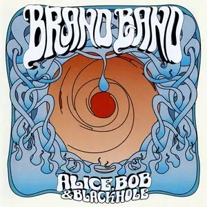 BrandBand - Alice, Bob & Blackhole (2011)