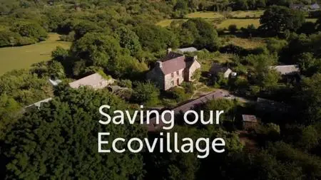 BBC Our Lives - Saving Our Ecovillage (2020)
