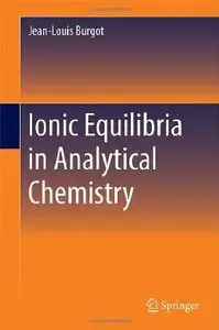 Ionic Equilibria in Analytical Chemistry (repost)
