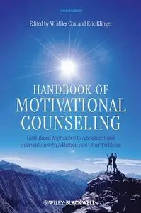Handbook of Motivational Counseling: Goal-Based Approaches to Assessment and Intervention with Addiction... (repost)