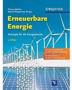 Erneuerbare Energie: Konzepte für die Energiewende (Auflage: 3) [Repost]
