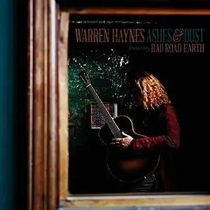 Warren Haynes - Ashes & Dust (Deluxe Edition) (2015)