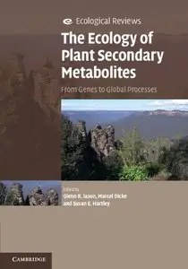 The Ecology of Plant Secondary Metabolites: From Genes to Global Processes