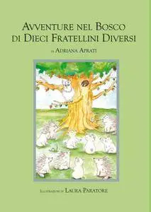 Avventure Nel Bosco di Dieci Fratellini Diversi