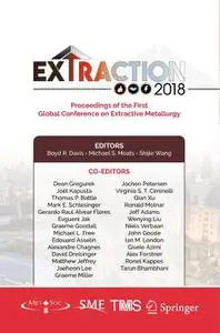 Extraction 2018: Proceedings of the First Global Conference on Extractive Metallurgy (Repost)