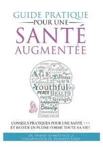 Thierry Schmitz, "Guide pratique pour une santé augmentée"